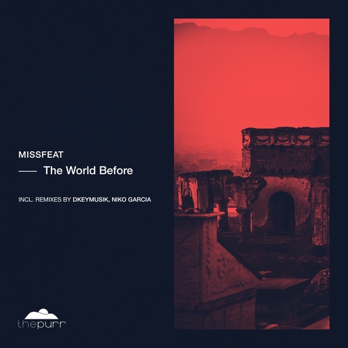 Missfeat - The World Before [PURR318]